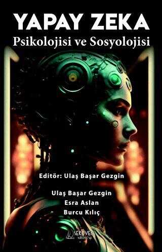 Yapay Zeka Psikolojisi ve Sosyolojisi - Serüven Yayınevi