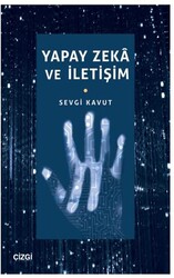 Yapay Zeka ve İletişim - Çizgi Kitabevi Yayınları