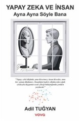 Yapay Zeka ve İnsan - Ayna Ayna Söyle Bana - Vova Yayınları