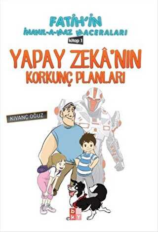Yapay Zeka`nın Korkunç Planları 1 - Babıali Kültür Yayıncılığı
