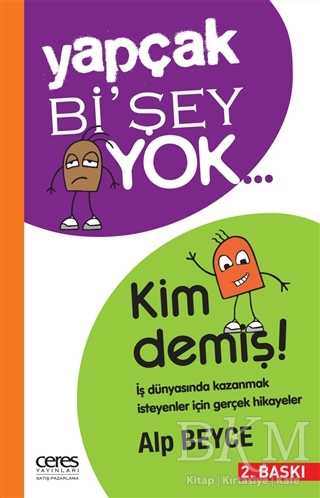 Yapçak Bi’şey Yok… Kim Demiş! - Ceres Yayınları