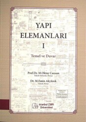 Yapı Elemanları 1 - Temel ve Duvar - İstanbul Sabahattin Zaim Üniversitesi Yayınları
