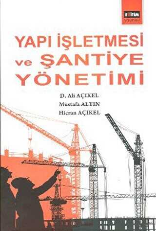 Yapı İşletmesi ve Şantiye Yönetimi - Eğitim Yayınevi - Ders Kitapları