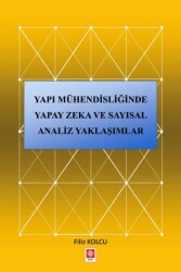 Yapı Mühendisliğinde Yapay Zeka ve Sayısal Analiz Yaklaşımlar - Ekin Basım Yayın