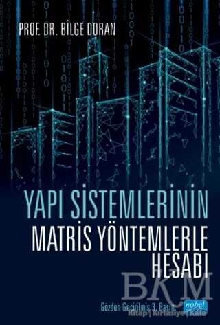 Yapı Sistemlerinin Matris Yöntemlerle Hesabı - Nobel Akademik Yayıncılık
