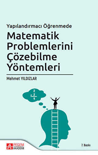 Yapılandırmacı Öğretimde Matematik Problemlerini Çözebilme Yöntemleri