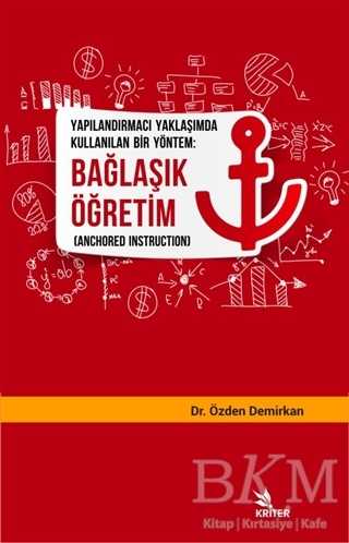 Yapılandırmacı Yaklaşımda Kullanılan Bir Yöntem: Bağlaşık Öğretim - Kriter Yayınları