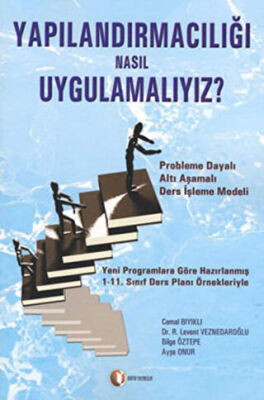 Yapılandırmacılığı Nasıl Uygulamalıyız? kapağı