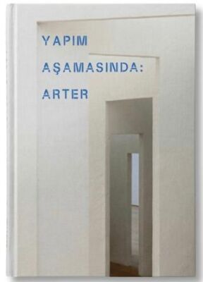 Yapım Aşamasında: Arter - 1