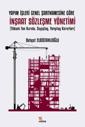 Yapım İşleri Genel Şartnamesine Göre İnşaat Sözleşme Yönetimi Yüksek Fen Kurulu, Sayıştay, Yargıtay - Kriter Yayınları