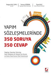 Yapım Sözleşmelerinde 350 Soruya, 350 Cevap - Seçkin Yayıncılık