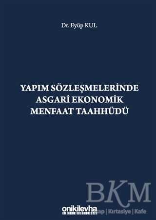 Yapım Sözleşmelerinde Asgari Ekonomik Menfaat Taahhüdü - On İki Levha Yayınları