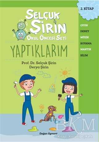 Yaptıklarım - Selçuk Şirin Okul Öncesi Seti 2 - Doğan Egmont Yayıncılık