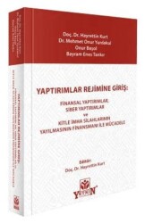 Yaptırımlar Rejimine Giriş: Finansal Yaptırımlar, Siber Yaptırımlar ve Kitle İmha Silahlarının Yayıl - Yetkin Yayınları
