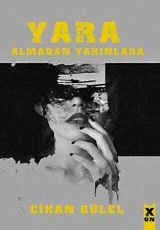 Yara Almadan Yarınlara - X10 Kitap