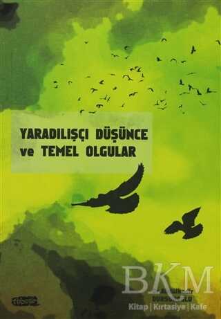 Yaradılışçı Düşünce ve Temel Olgular - Tebeşir Yayınları