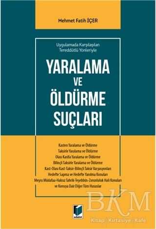 Yaralanma ve Öldürme Suçları - Adalet Yayınevi