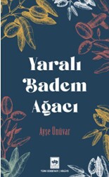 Yaralı Badem Ağacı - Ötüken Neşriyat