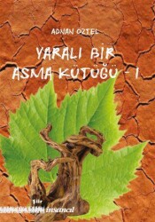 Yaralı Bir Asma Kütüğü - 1 - İnsancıl Yayınları