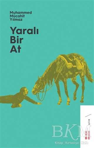 Yaralı Bir At - Ketebe Yayınları