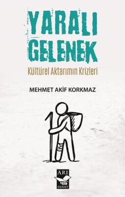 Yaralı Gelenek - 1
