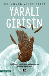 Yaralı Gibisin - Çınaraltı Yayınları