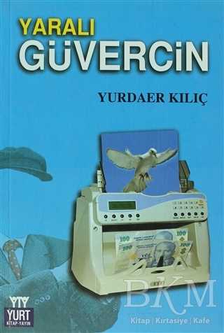 Yaralı Güvercin - Yurt Kitap Yayın