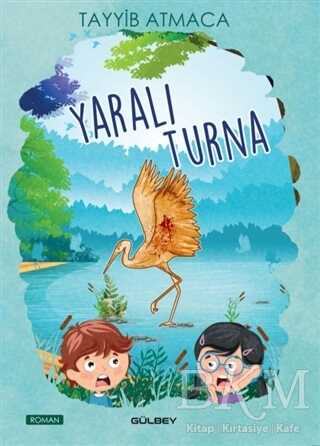 Yaralı Turna - Gülbey Yayınları