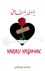 Yaralı Yaşamak - Tunç Yayıncılık