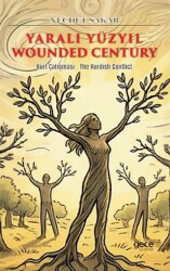 Yaralı Yüzyıl - Wounded Century - Gece Kitaplığı