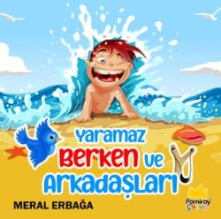Yaramaz Berken ve Arkadaşları - Pamiray Çocuk