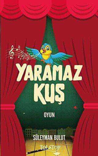 Yaramaz Kuş - Tolstoy Yayıncılık