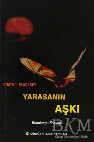 Yarasanın Aşkı - Gündüz Kitabevi Yayınları