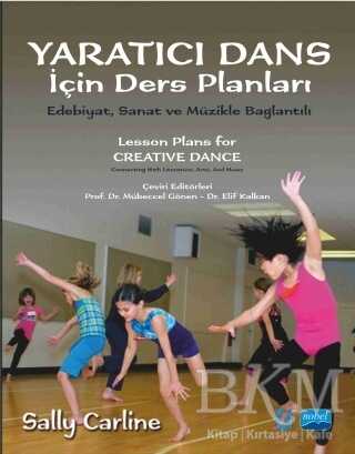 Yaratıcı Dans İçin Ders Planları - Nobel Akademik Yayıncılık
