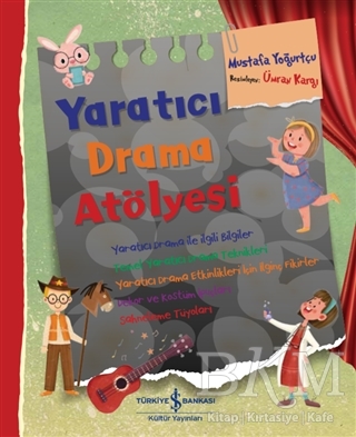 Yaratıcı Drama Atölyesi - İş Bankası Kültür Yayınları