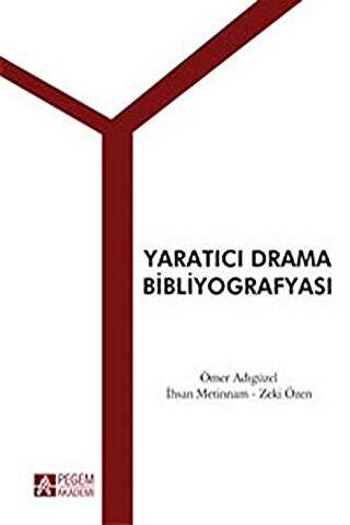 Yaratıcı Drama Bibliyografyası - Pegem Akademi Yayıncılık