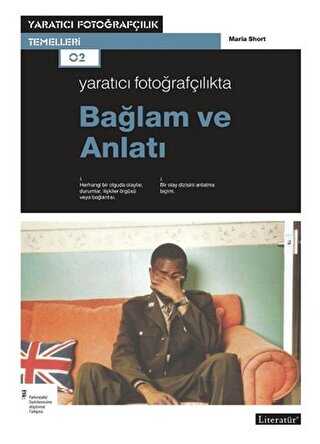Yaratıcı Fotoğrafçılıkta Bağlam ve Anlatı - Literatür Yayıncılık