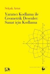 Yaratıcı Kodlama ile Geometrik Desenler : Sanat için Kodlama - Nesin Yayınevi