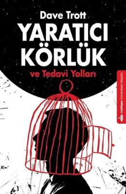 Yaratıcı Körlük ve Tedavi Yolları kapağı