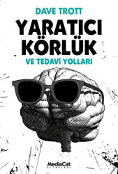 Yaratıcı Körlük ve Tedavi Yolları - MediaCat Kitapları