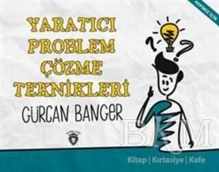 Yaratıcı Problem Çözme Teknikleri - Dorlion Yayınları