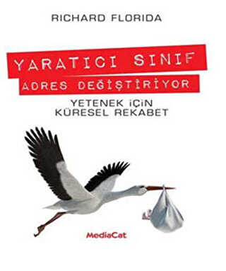 Yaratıcı Sınıf Adres Değiştiriyor - MediaCat Kitapları