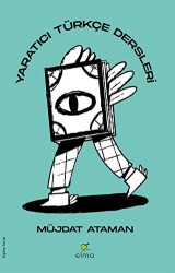 Yaratıcı Türkçe Dersleri - ELMA Yayınevi