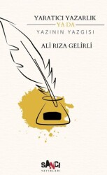 Yaratıcı Yazarlık Ya Da Yazının Yazgısı - Sancı Yayınları
