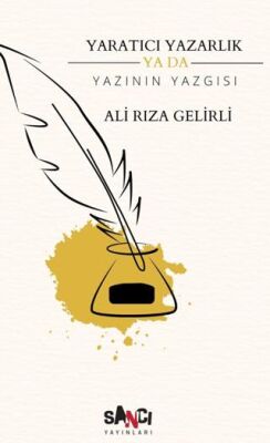 Yaratıcı Yazarlık Ya Da Yazının Yazgısı - 1