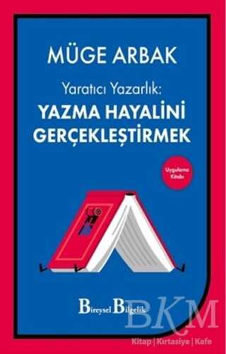 Yaratıcı Yazarlık: Yazma Hayalini Gerçekleştirmek