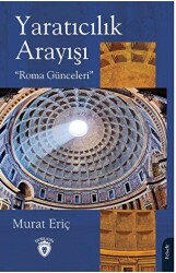 Yaratıcılık Arayışı Roma Günceleri - Dorlion Yayınları