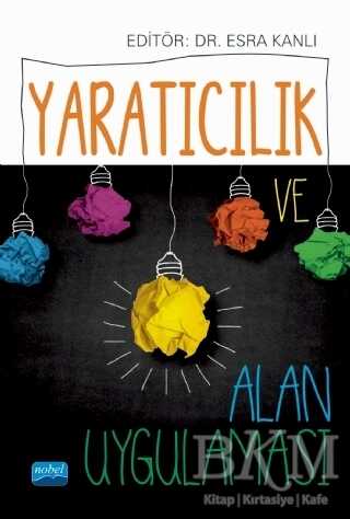 Yaratıcılık ve Alan Uygulaması - Nobel Akademik Yayıncılık