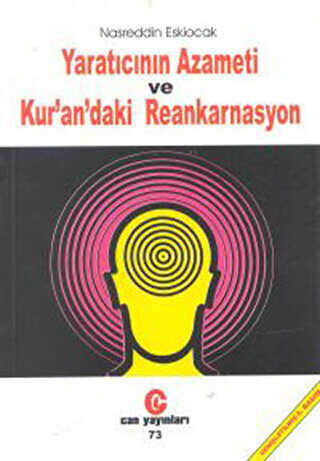 Yaratıcının Azameti ve Kur’an’daki Reankarnasyon - Can Yayınları (Ali Adil Atalay)