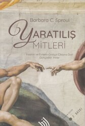 Yaratılış Mitleri : İnsanın ve Evrenin Ortaya Çıkışına Dair Tüm Dünyadan Mitler - Hil Yayınları